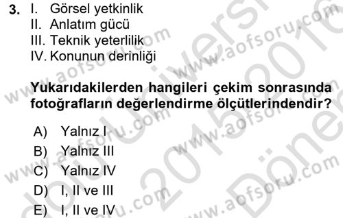 Fotoğraf ve Video Proje Geliştirme Dersi 2015 - 2016 Yılı (Final) Dönem Sonu Sınav Soruları 3. Soru