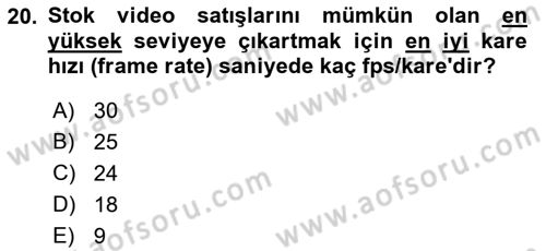 Fotoğraf ve Video Proje Geliştirme Dersi 2016 - 2017 Yılı (Final) Dönem Sonu Sınav Soruları 20. Soru