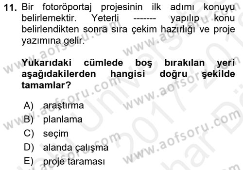 Fotoğraf ve Video Proje Geliştirme Dersi 2017 - 2018 Yılı (Vize) Ara Sınav Soruları 11. Soru