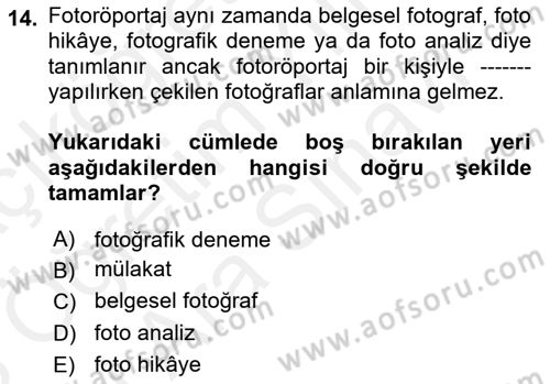 Fotoğraf ve Video Proje Geliştirme Dersi 2017 - 2018 Yılı (Vize) Ara Sınav Soruları 14. Soru