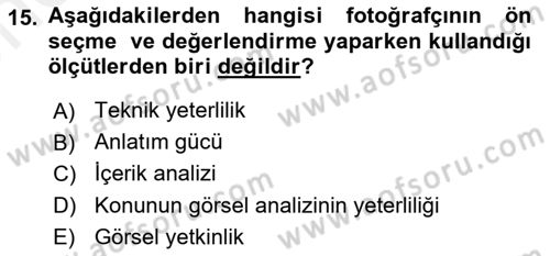 Fotoğraf ve Video Proje Geliştirme Dersi 2017 - 2018 Yılı (Vize) Ara Sınav Soruları 15. Soru