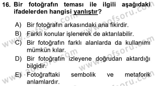 Fotoğraf ve Video Proje Geliştirme Dersi 2017 - 2018 Yılı (Vize) Ara Sınav Soruları 16. Soru
