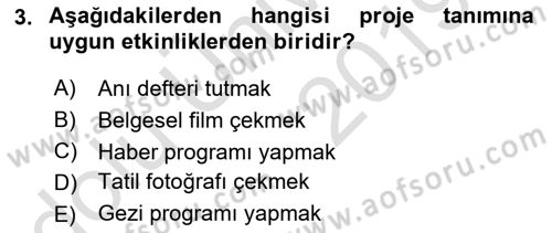 Fotoğraf ve Video Proje Geliştirme Dersi 2018 - 2019 Yılı 3 Ders Sınav Soruları 3. Soru