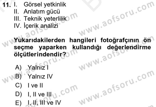 Fotoğraf ve Video Proje Geliştirme Dersi 2018 - 2019 Yılı (Vize) Ara Sınav Soruları 11. Soru