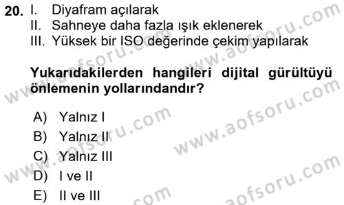 Fotoğraf ve Video Proje Geliştirme Dersi 2018 - 2019 Yılı (Final) Dönem Sonu Sınav Soruları 20. Soru