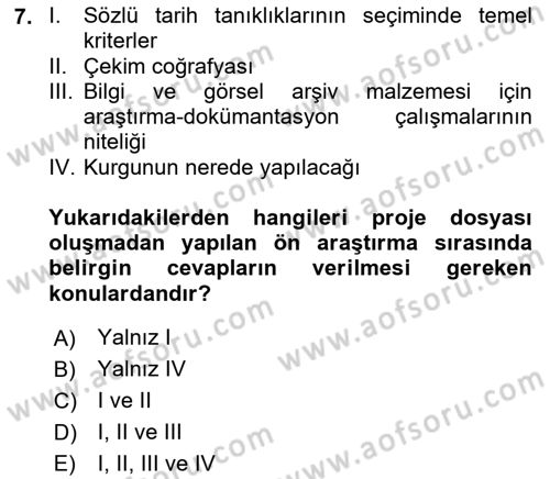 Fotoğraf ve Video Proje Geliştirme Dersi 2018 - 2019 Yılı (Final) Dönem Sonu Sınav Soruları 7. Soru