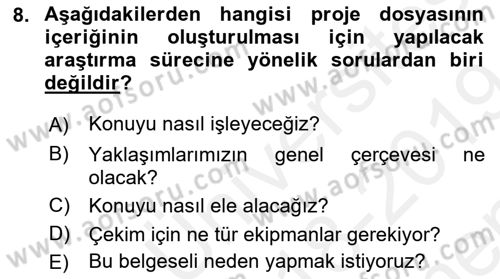 Fotoğraf ve Video Proje Geliştirme Dersi 2018 - 2019 Yılı (Final) Dönem Sonu Sınav Soruları 8. Soru