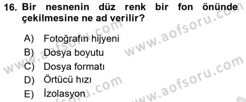 Fotoğraf ve Video Proje Geliştirme Dersi 2021 - 2022 Yılı (Vize) Ara Sınav Soruları 16. Soru