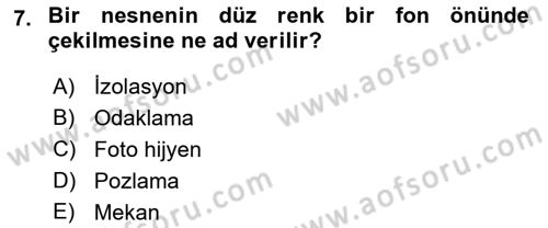 Fotoğraf ve Video Proje Geliştirme Dersi 2021 - 2022 Yılı Yaz Okulu Sınav Soruları 7. Soru
