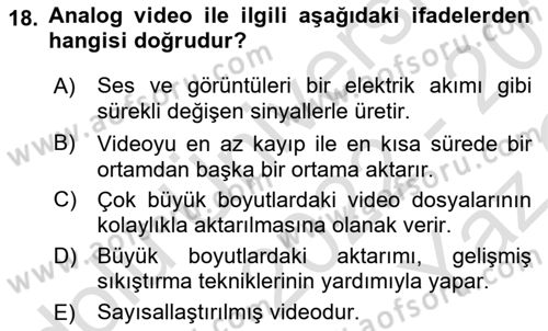 Fotoğraf ve Video Proje Geliştirme Dersi 2022 - 2023 Yılı Yaz Okulu Sınav Soruları 18. Soru