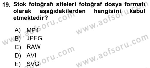 Fotoğraf ve Video Proje Geliştirme Dersi 2023 - 2024 Yılı (Vize) Ara Sınav Soruları 19. Soru