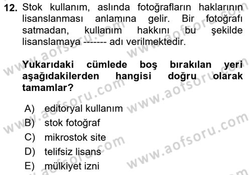 Fotoğraf ve Video Proje Geliştirme Dersi 2023 - 2024 Yılı Yaz Okulu Sınav Soruları 12. Soru