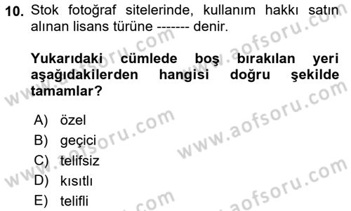 Fotoğraf ve Video Proje Geliştirme Dersi 2024 - 2025 Yılı Yaz Okulu Sınav Soruları 10. Soru