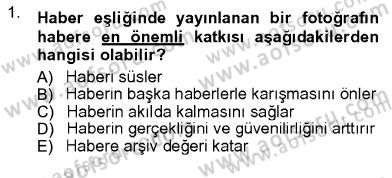 Fotoğrafın Kullanım Alanları Dersi Ara Sınavı Deneme Sınav Soruları 1. Soru