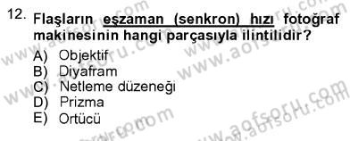 Fotoğrafın Kullanım Alanları Dersi Ara Sınavı Deneme Sınav Soruları 12. Soru