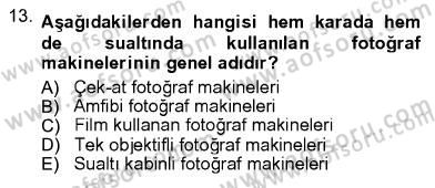 Fotoğrafın Kullanım Alanları Dersi Ara Sınavı Deneme Sınav Soruları 13. Soru