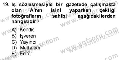Fotoğrafın Kullanım Alanları Dersi 2012 - 2013 Yılı (Final) Dönem Sonu Sınav Soruları 19. Soru