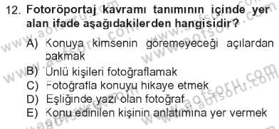 Fotoğrafın Kullanım Alanları Dersi 2012 - 2013 Yılı Tek Ders Sınav Soruları 12. Soru