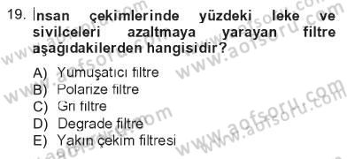 Fotoğrafın Kullanım Alanları Dersi 2012 - 2013 Yılı Tek Ders Sınav Soruları 19. Soru