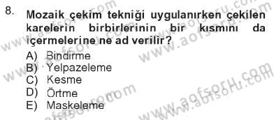 Fotoğrafın Kullanım Alanları Dersi 2012 - 2013 Yılı Tek Ders Sınav Soruları 8. Soru