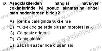 Fotoğrafın Kullanım Alanları Dersi 2013 - 2014 Yılı (Vize) Ara Sınav Soruları 18. Soru