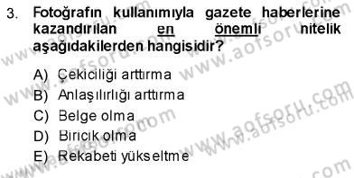 Fotoğrafın Kullanım Alanları Dersi Ara Sınavı Deneme Sınav Soruları 3. Soru