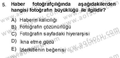 Fotoğrafın Kullanım Alanları Dersi Ara Sınavı Deneme Sınav Soruları 5. Soru