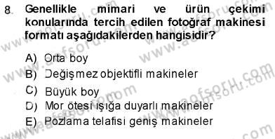Fotoğrafın Kullanım Alanları Dersi Ara Sınavı Deneme Sınav Soruları 8. Soru