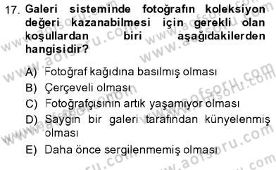 Fotoğrafın Kullanım Alanları Dersi 2013 - 2014 Yılı (Final) Dönem Sonu Sınav Soruları 17. Soru