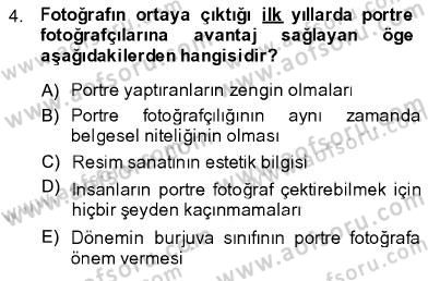 Fotoğrafın Kullanım Alanları Dersi 2013 - 2014 Yılı (Final) Dönem Sonu Sınav Soruları 4. Soru