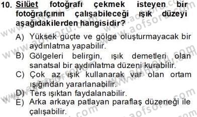Fotoğrafın Kullanım Alanları Dersi 2013 - 2014 Yılı Tek Ders Sınav Soruları 10. Soru