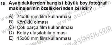 Fotoğrafın Kullanım Alanları Dersi 2013 - 2014 Yılı Tek Ders Sınav Soruları 15. Soru