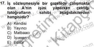 Fotoğrafın Kullanım Alanları Dersi 2013 - 2014 Yılı Tek Ders Sınav Soruları 17. Soru