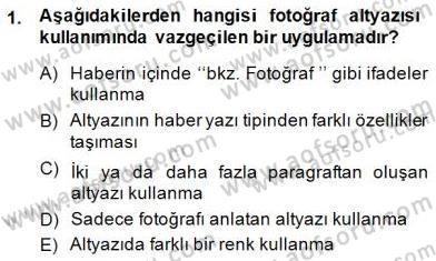 Fotoğrafın Kullanım Alanları Dersi Ara Sınavı Deneme Sınav Soruları 1. Soru