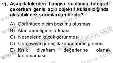 Fotoğrafın Kullanım Alanları Dersi Ara Sınavı Deneme Sınav Soruları 11. Soru