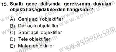 Fotoğrafın Kullanım Alanları Dersi 2014 - 2015 Yılı (Vize) Ara Sınav Soruları 15. Soru
