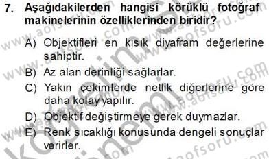 Fotoğrafın Kullanım Alanları Dersi Ara Sınavı Deneme Sınav Soruları 7. Soru