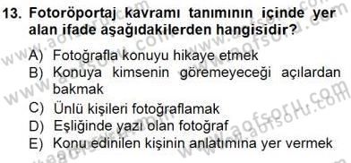 Fotoğrafın Kullanım Alanları Dersi 2014 - 2015 Yılı (Final) Dönem Sonu Sınav Soruları 13. Soru