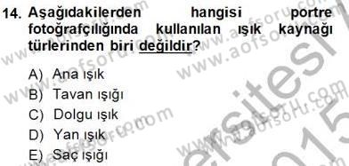 Fotoğrafın Kullanım Alanları Dersi 2014 - 2015 Yılı (Final) Dönem Sonu Sınav Soruları 14. Soru