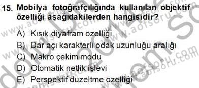 Fotoğrafın Kullanım Alanları Dersi 2014 - 2015 Yılı (Final) Dönem Sonu Sınav Soruları 15. Soru