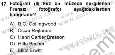 Fotoğrafın Kullanım Alanları Dersi 2014 - 2015 Yılı (Final) Dönem Sonu Sınav Soruları 17. Soru
