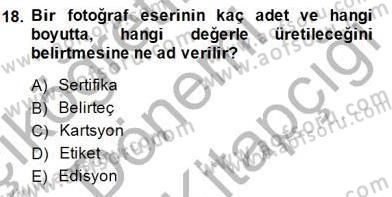 Fotoğrafın Kullanım Alanları Dersi 2014 - 2015 Yılı (Final) Dönem Sonu Sınav Soruları 18. Soru