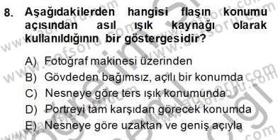 Fotoğrafın Kullanım Alanları Dersi 2014 - 2015 Yılı (Final) Dönem Sonu Sınav Soruları 8. Soru
