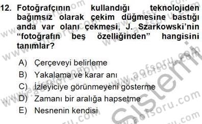 Fotoğrafın Kullanım Alanları Dersi 2015 - 2016 Yılı (Vize) Ara Sınav Soruları 12. Soru