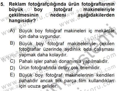 Fotoğrafın Kullanım Alanları Dersi 2015 - 2016 Yılı (Vize) Ara Sınav Soruları 5. Soru
