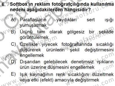 Fotoğrafın Kullanım Alanları Dersi Ara Sınavı Deneme Sınav Soruları 6. Soru