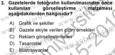 Fotoğrafın Kullanım Alanları Dersi 2015 - 2016 Yılı (Final) Dönem Sonu Sınav Soruları 3. Soru