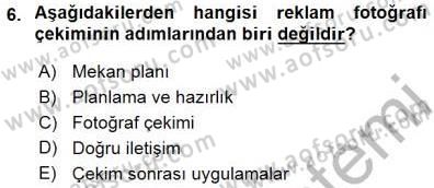 Fotoğrafın Kullanım Alanları Dersi 2015 - 2016 Yılı (Final) Dönem Sonu Sınav Soruları 6. Soru