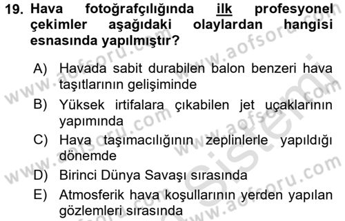Fotoğrafın Kullanım Alanları Dersi 2016 - 2017 Yılı (Vize) Ara Sınav Soruları 19. Soru