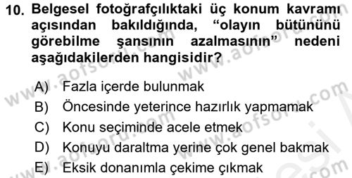 Fotoğrafın Kullanım Alanları Dersi 2016 - 2017 Yılı (Final) Dönem Sonu Sınav Soruları 10. Soru